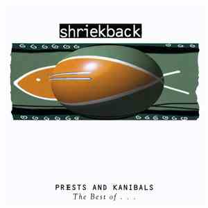 Shriekback - Priests And Kanibals - The Best Of... FLAC