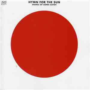 Somei Satoh - Hymn For The Sun (Works Of Somei Satoh) FLAC