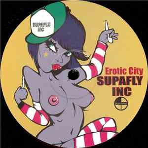 Supafly Inc - Erotic City FLAC