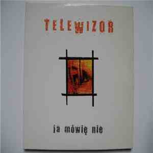 Telewizor - Ja Mówię Nie FLAC