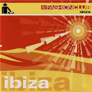 Various - Fashion Club - Ibiza FLAC
