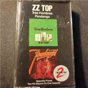 ZZ Top - Tres Hombres / Fandango FLAC
