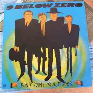 9 Below Zero - Don't Point Your Finger FLAC