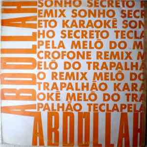 Abdullah  - Sonho Secreto / Melô Do Microfone / Melô Do Trapalhão FLAC