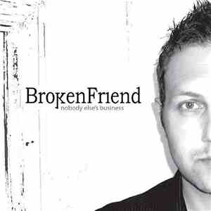 BrokenFriend - Nobody Else's Business FLAC