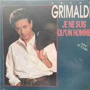 Bruno Grimaldi - Je Ne Suis Qu'un Homme FLAC