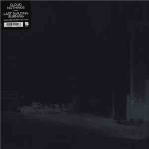 Cloud Nothings - Last Building Burning FLAC