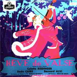 Colette Riedinger, Reda Caire, Bernard Alvi - Rêve De Valse FLAC