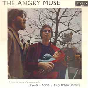 Ewan Maccoll And Peggy Seeger - The Angry Muse FLAC