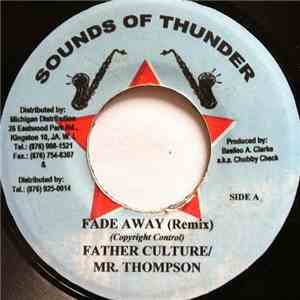 Father Culture & Mr Thomspon / Junior Barclay - Fade Away (Remix) / Ghetto Life FLAC