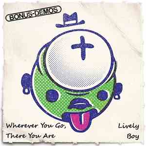 Ginger Wildheart - Bonus Demos - Wherever You Go, There You Are / Lively Boy FLAC