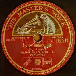 Glenn Miller And His Orchestra - Little Brown Jug / Don't Sit Under The Apple Tree FLAC