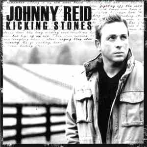 Johnny Reid - Kicking Stones FLAC