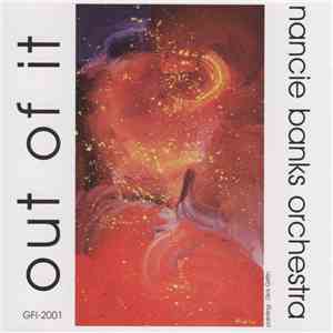 Nancie Banks Orchestra - Out Of It FLAC