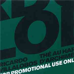Ricardo Villalobos - Thé Au Harem D'Archimède FLAC