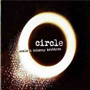 Scala & Kolacny Brothers - Circle FLAC