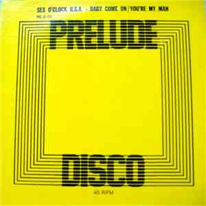Sex O'Clock U.S.A. - Baby Come On / You're My Man FLAC