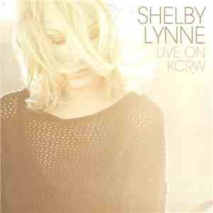Shelby Lynne - Live On KCRW FLAC