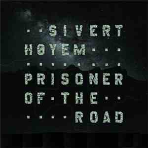 Sivert Høyem - Prisoner Of The Road FLAC