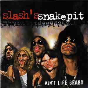 Slash's Snakepit - Ain't Life Grand FLAC