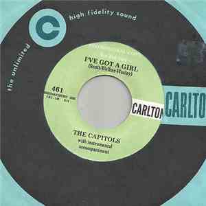 The Capitols - I've Got A Girl / I Let Her Go FLAC