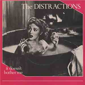 The Distractions - It Doesn't Bother Me FLAC