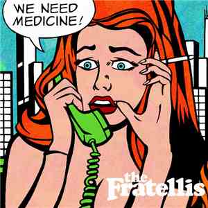 The Fratellis - We Need Medicine FLAC