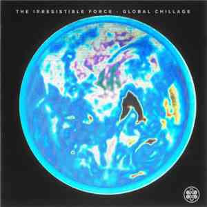 The Irresistible Force - Global Chillage FLAC
