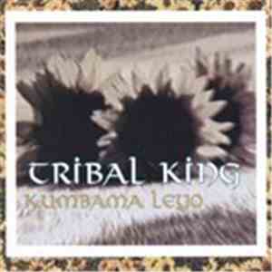 Tribal King - Kumbama Leyo FLAC
