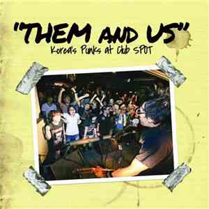 Various - Them And Us (Korea's Punks At Club Spot) FLAC