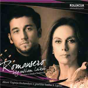 Virginija Kochanskytė Ir Saulius S. Lipčius - Romansero Bėgančiam Laikui FLAC