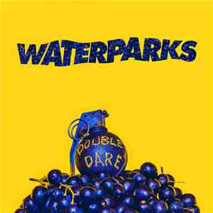 Waterparks - Double Dare FLAC