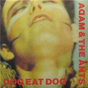 Adam & The Ants - Dog Eat Dog FLAC