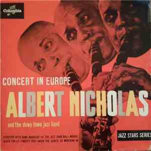 Albert Nicholas And The Down Town Jazz Band - Concert In Europe FLAC