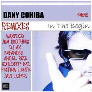 Dany Cohiba - In The Begin Remixes Part 1 FLAC