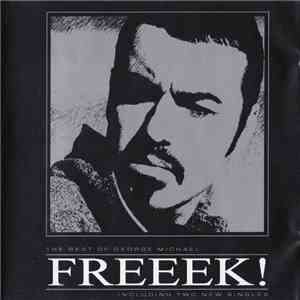 George Michael - Freeek! (The Best Of) FLAC