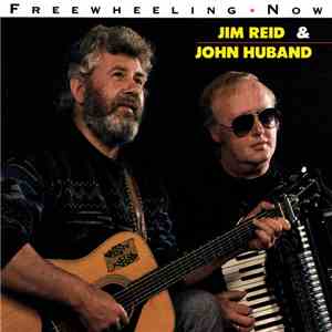 Jim Reid , John Huband - Freewheeling Now FLAC