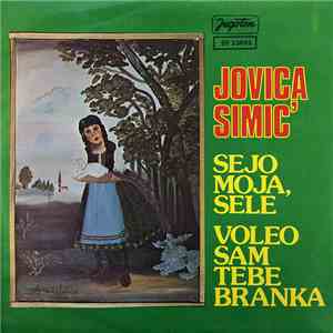 Jovica Simić - Sejo Moja, Sele / Voleo Sam Tebe Branka FLAC