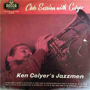 Ken Colyer's Jazzmen - Club Session With Colyer FLAC
