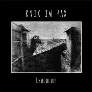 Knox Om Pax - Laudanum FLAC