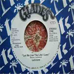 Latimore  - Let Me Live The Life I Love FLAC