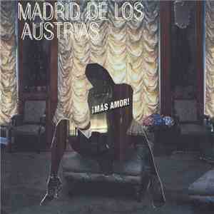 Madrid De Los Austrias - Más Amor FLAC