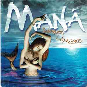 Maná - Sueños Líquidos FLAC