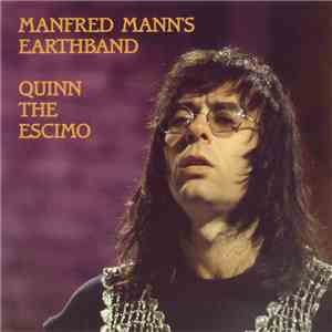 Manfred Mann's Earthband - Quinn The Escimo FLAC