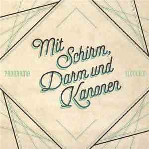 Panorama Und Eloquent - Mit Schirm, Darm Und Kanonen FLAC