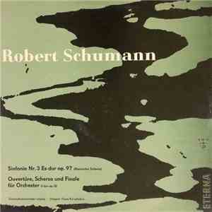 Robert Schumann - Gewandhausorchester Leipzig Dirigent: Franz Konwitschny - Sinfonie Nr. 3 Es-Dur Op. 97 (Rheinische Sinfonie) / Ouvertüre, Scherzo Und Finale Für Orchester E-Dur Op. 52 FLAC