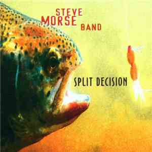Steve Morse Band - Split Decision FLAC
