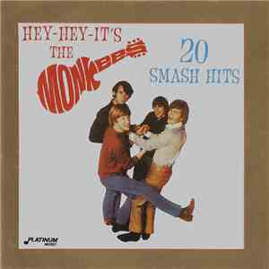 The Monkees - Hey-Hey-It's The Monkees : 20 Smash Hits FLAC