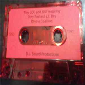 Tiny LOC and 10 K featuring Dirty Red  and LiL Bay - Rhyme Coalition FLAC