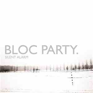 Bloc Party - Silent Alarm FLAC